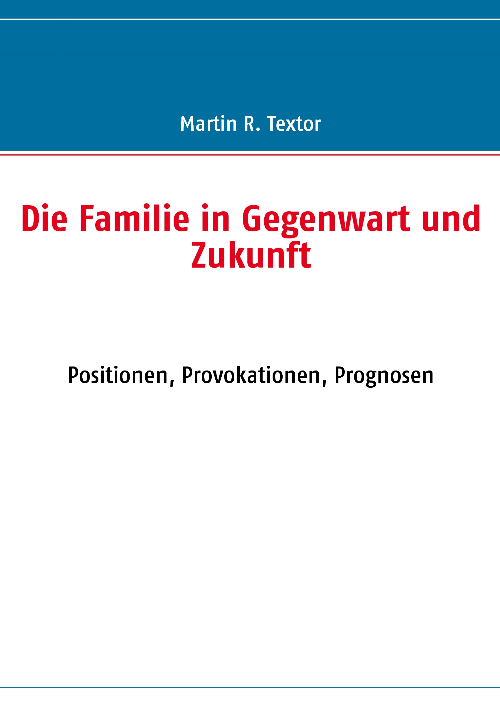 Die Familie in Gegenwart und Zukunft