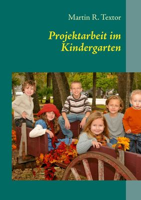 Projektarbeit im Kindergarten